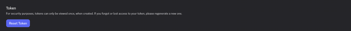 The Token section of the Bot page: "For security purposes, tokens can only be viewed once, when created" with a Reset Token button